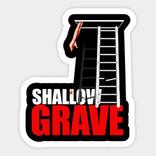 Shallow Grave Design Sticker